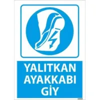 Yalıtkan Ayakkabı Giy Uyarı Levhası