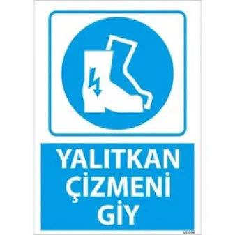 Yalıtkan Çizmeni Giy Uyarı Levhası