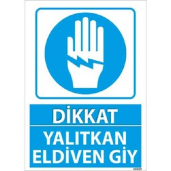 Yalıtkan Eldiven Giy Uyarı Levhası