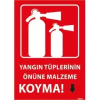 Yangın Tüplerinin Önüne Malzeme Koyma Uyarı Levhası