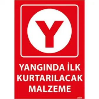 Yangında ilk Kurtarılacak Malzeme Uyarı Levhası