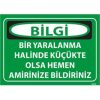 Yaralanma Halinde Bildiriniz Uyarı Levhası