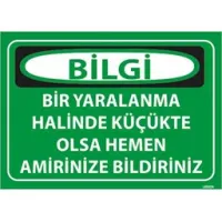 Yaralanma Halinde Bildiriniz Uyarı Levhası