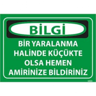 Yaralanma Halinde Bildiriniz Uyarı Levhası