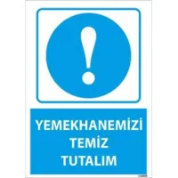 Yemekhanemizi Temiz Tutalım Uyarı Levhası
