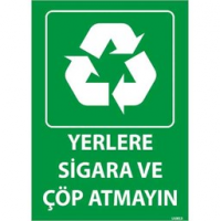 Yerlere Sigara ve Çöp Atmayın Uyarı Levhası