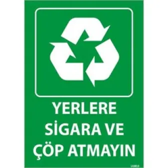 Yerlere Sigara ve Çöp Atmayın Uyarı Levhası