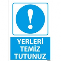 Yerleri Temiz Tutunuz Uyarı Levhası