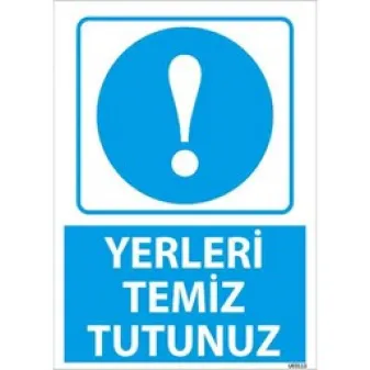 Yerleri Temiz Tutunuz Uyarı Levhası