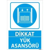 Yük Asansörü Uyarı Levhası