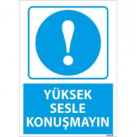 Yüksek Sesle Konuşmayın Uyarı Levhası