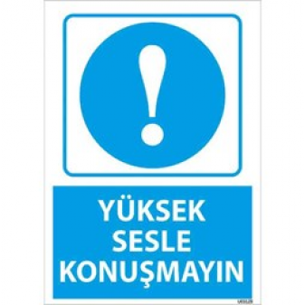Yüksek Sesle Konuşmayın Uyarı Levhası