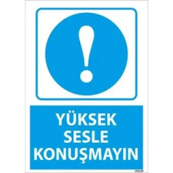 Yüksek Sesle Konuşmayın Uyarı Levhası