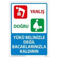 Yükü Bel İle Değil Uyarı Levhası