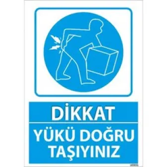 Yükü Doğru Taşıyınız Uyarı Levhası