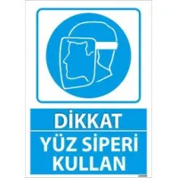 Yüz Siperi Kullan Uyarı Levhası