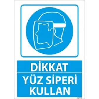 Yüz Siperi Kullan Uyarı Levhası